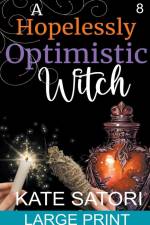 A Hopelessly Optimistic Witch af Kate Satori