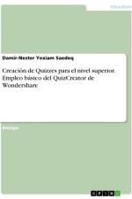 Creación de Quizzes para el nivel superior. Empleo básico del QuizCreator de Wondershare af Damir-Nester Yexiam Saedeq