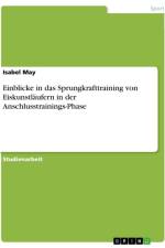 Einblicke in das Sprungkrafttraining von Eiskunstläufern in der Anschlusstrainings-Phase af Isabel May