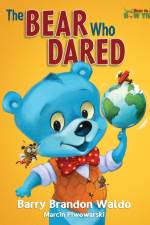 The BEAR Who DARED af Barry Brandon Waldo