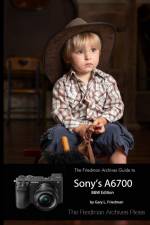 The Friedman Archives Guide to Sony's A6700 (B&W Edition) af Gary L. Friedman