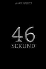 46 Sekund af Xavier Messing