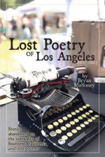 Lost Poetry of Los Angeles, 2011-2023 af Bryan Mahoney