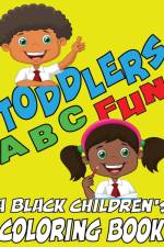 Toddlers ABC Fun - A Black Childrens Coloring Book af Black Children's Coloring Books