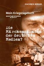 Mein Kriegstagebuch ***2023*** af Joachim H. Bürger