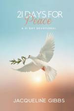 21 Days For Peace af Jacqueline Gibbs