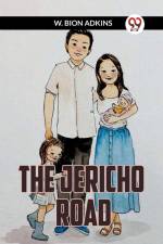 THE JERICHO ROAD af W. Bion Adkins