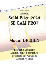 Solid Edge 2024 SE CAM PRO af Hans-J. Engelke