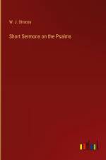 Short Sermons on the Psalms af W. J. Stracey