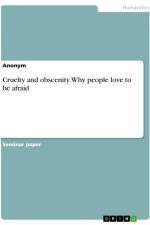 Cruelty and obscenity. Why people love to be afraid af Anonymous