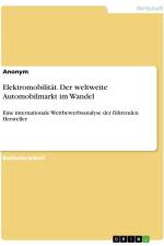 Elektromobilität. Der weltweite Automobilmarkt im Wandel af Anonymous