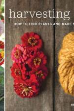Harvesting Color: How to Find Plants and Make Natural Dyes af Rebecca Burgess