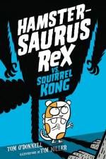 Hamstersaurus Rex vs. Squirrel Kong af Tom O'Donnell