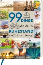 99 Dinge, die du im Ruhestand endlich tun kannst