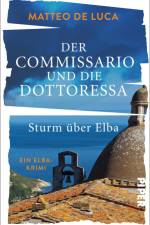 Der Commissario und die Dottoressa - Sturm über Elba af Matteo de Luca