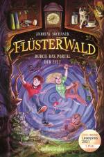 Flüsterwald - Durch das Portal der Zeit: Ausgezeichnet mit dem LovelyBooks-Leserpreis 2021: Kategorie Kinderbuch (Flüsterwald, Staffel I, Bd. 3) af Andreas Suchanek