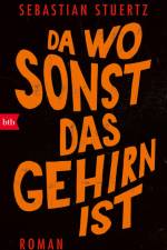 Da wo sonst das Gehirn ist af Sebastian Stuertz