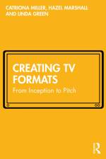 Creating TV Formats af Catriona Miller