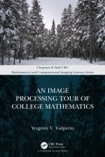 An Image Processing Tour of College Mathematics af Yevgeniy V Galperin