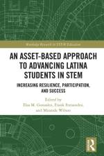 An Asset-Based Approach to Advancing Latina Students in STEM af Elsa Gonzalez