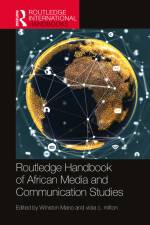 Routledge Handbook of African Media and Communication Studies af Winston Mano