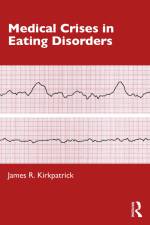 Medical Crises in Eating Disorders af James R Kirkpatrick