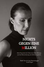 Nichts gegen eine Million ¿ die wahre Geschichte eines Online-Betrugs af Ruth van de Gaer Sturzenegger
