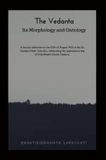 The Vedanta Its Morphology and Ontology af Bhaktisiddhanta Sarasvati