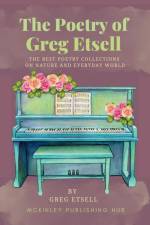 The Poetry of Greg Etsell af Greg Etsell