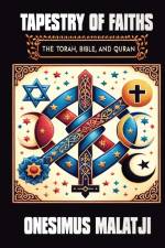 Tapestry of Faiths af Onesimus Malatji