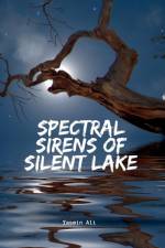 Spectral Sirens of Silent Lake af Yasmin Ali