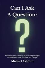 Can I Ask A Question? af Michael Ashford
