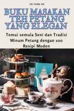 Buku Masakan Teh Petang Yang Elegan af Er Tang So