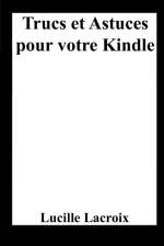 Trucs et Astuces pour votre Kindle af Lucille Lacroix