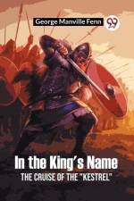 In the King's Name The Cruise of the 