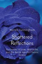 Shattered Reflections af Merrell Cunningham