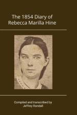 The 1854 Diary of Rebecca Marilla Hine