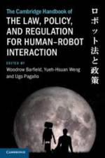 The Cambridge Handbook on the Law, Policy, and Regulation of Human-Robot Interaction af Woodrow Barfield