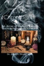 E.V.P. Chronicles III af John Gruber
