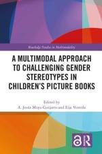 A Multimodal Approach to Challenging Gender Stereotypes in Children's Picture Books af A Jesús Moya-Guijarro