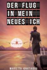 Der Flug in mein neues Ich af Marietta Ignatiadou