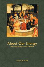 About Our Liturgy af David Kind