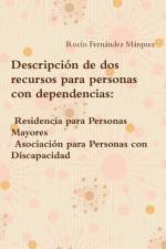 Descripción de dos recursos para personas con dependencias af Rocío Fernández Márquez
