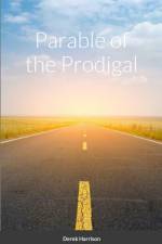 Parable of the Prodigal af Derek Harrison