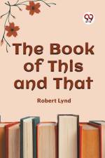 The Book of This and That af Robert Lynd