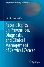Recent Topics on Prevention, Diagnosis, and Clinical Management of Cervical Cancer af Daisuke Aoki