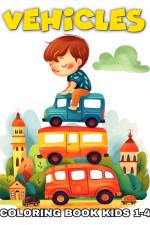 Vehicles Coloring Book for Kids Ages 1-4 af Lucy Riley