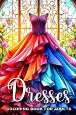 Dresses Coloring Book for Adults af Camelia Camy