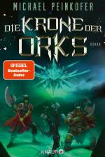Die Krone der Orks af Michael Peinkofer