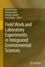 Field Work and Laboratory Experiments in Integrated Environmental Sciences af Noriko Hasebe